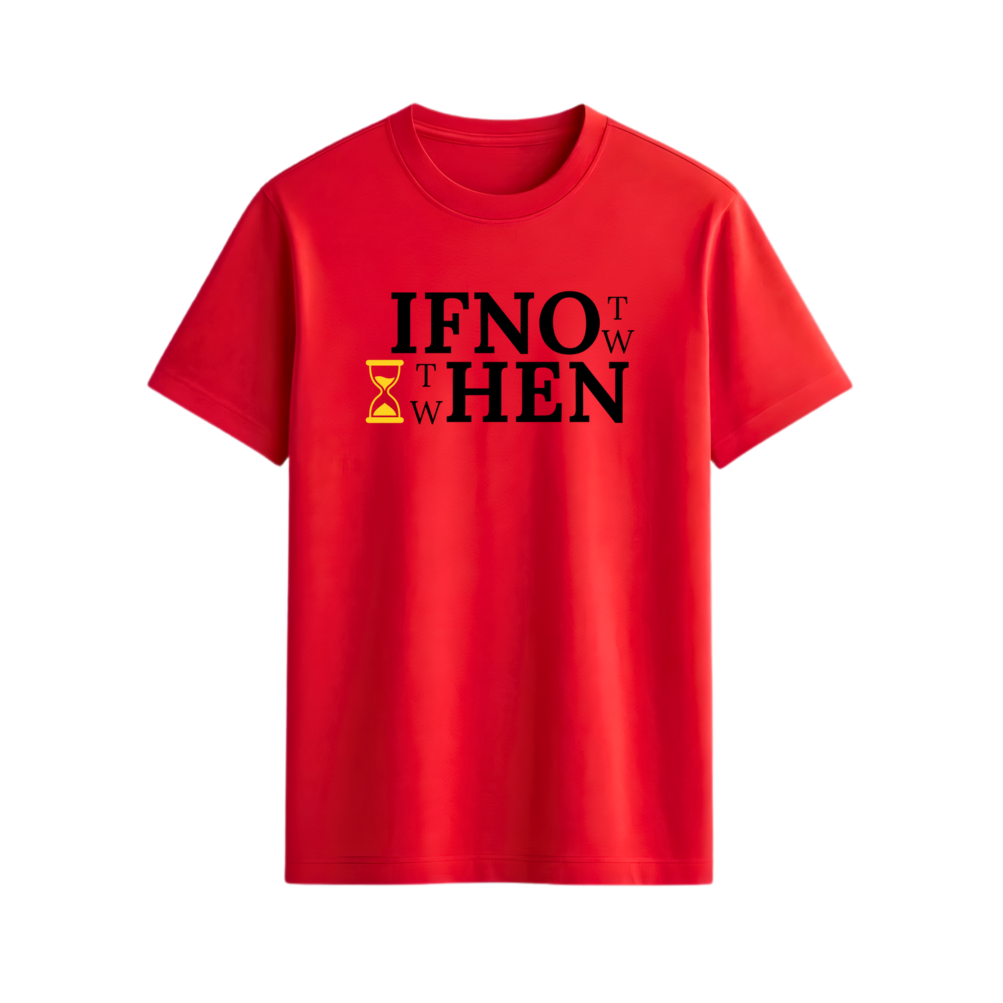 If Not Now Then when Regular Fit T-Shirt
